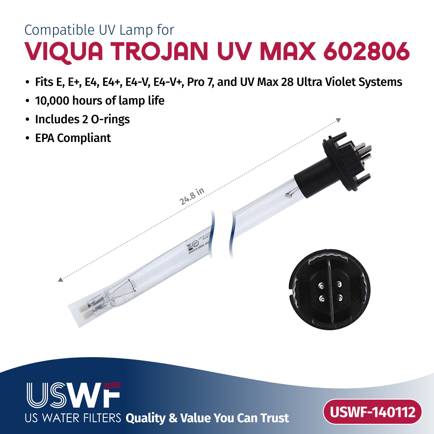 USWF Replacement for 602806 UV Lamp | Fits the VIQUA E/E+/E4/E4+/E4-V, Pro 7, & UVMax 28 Series UV Systems - DiscountFilterStore.com